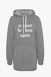 Ye must be Born Again Women's Hoodie Dress