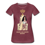 Queens are born in March!!! Women’s Premium T-Shirt - heather burgundy
