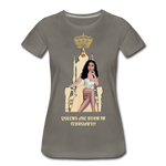 Queens are born in February!!! Women’s Premium T-Shirt - asphalt gray